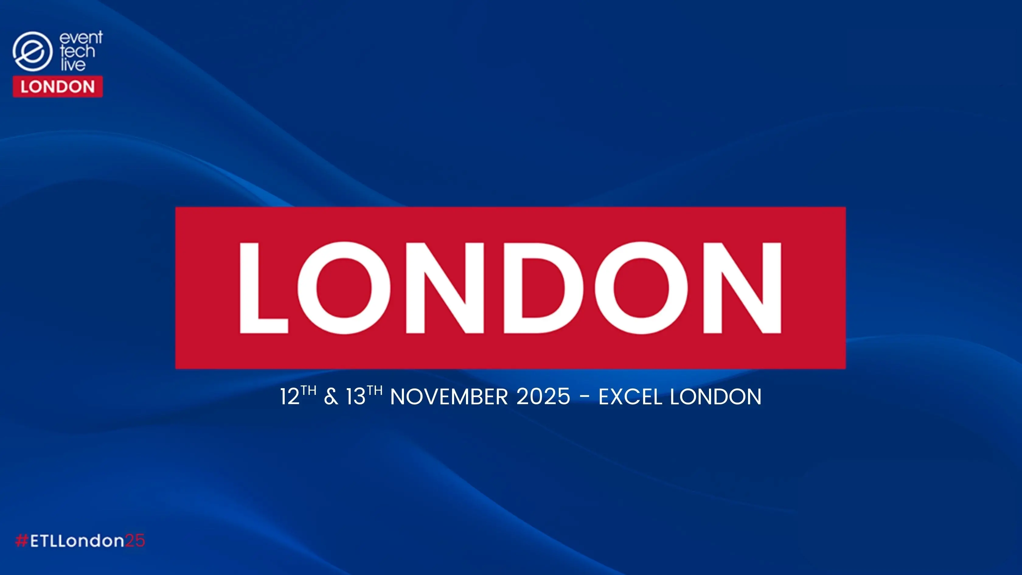 Event Tech Live London 2025 Announcement