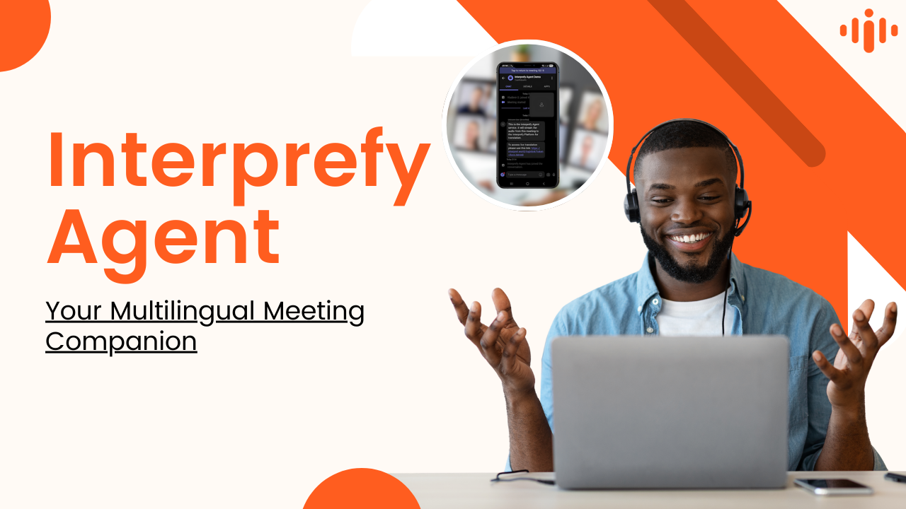 Interprefy Agent - AI interpretation and captions for your multilingual meetings