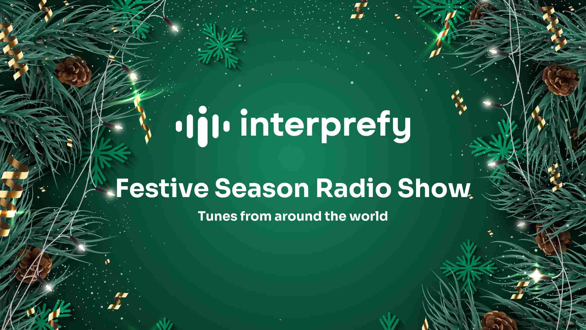 Festive Season Radio Show | Interprefy